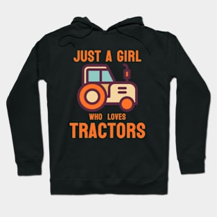 Just A GIRL Who Loves Tractors. Hoodie